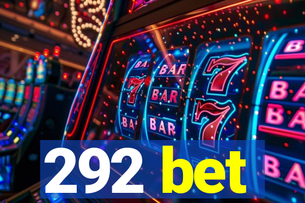 292 bet